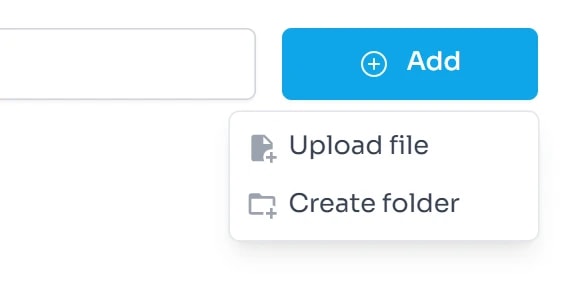 Menu thả xuống của nút Add với hai lựa chọn Upload file và Create folder.