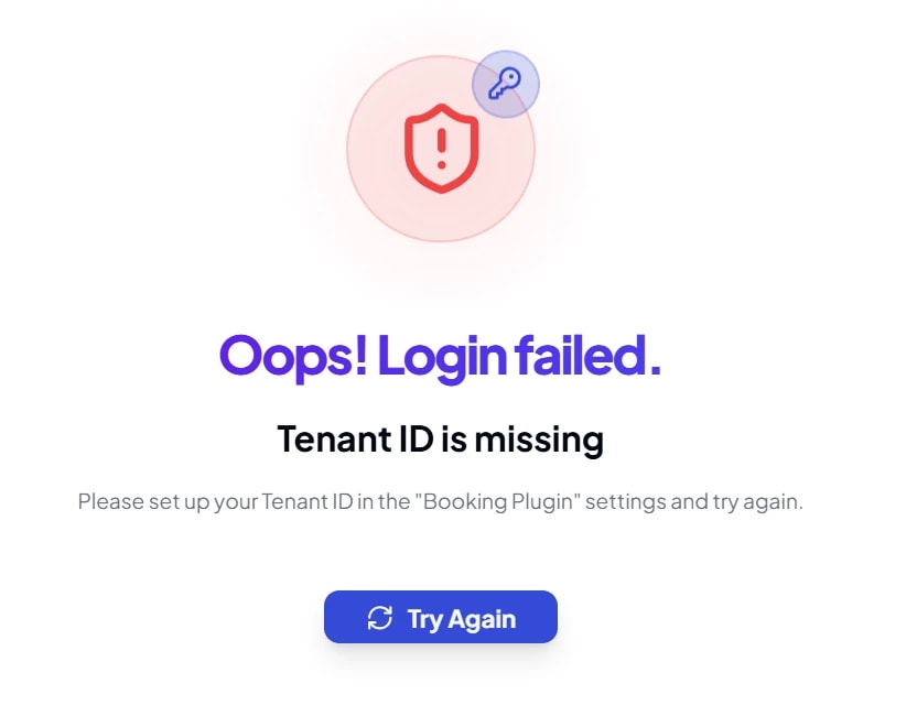 Màn hình Booking Admin báo Oops! Login failed. Tenant ID is missing. Please set up your Tenant ID in the Booking Plugin settings and try again, kèm nút Try Again.