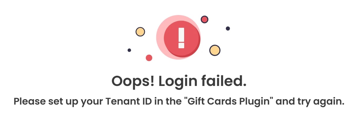 Màn hình Gift Card báo Oops! Login failed. Please set up your Tenant ID in the Gift Cards Plugin and try again.